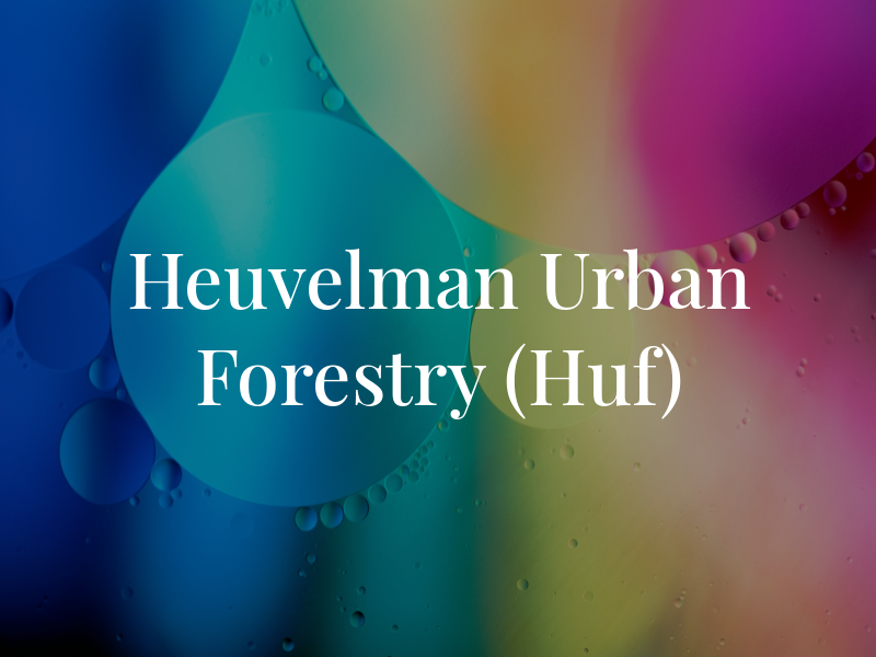 Heuvelman Urban Forestry (Huf)