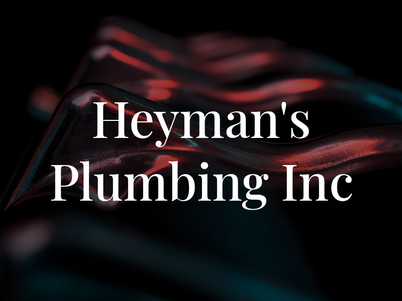 Heyman's Plumbing Inc