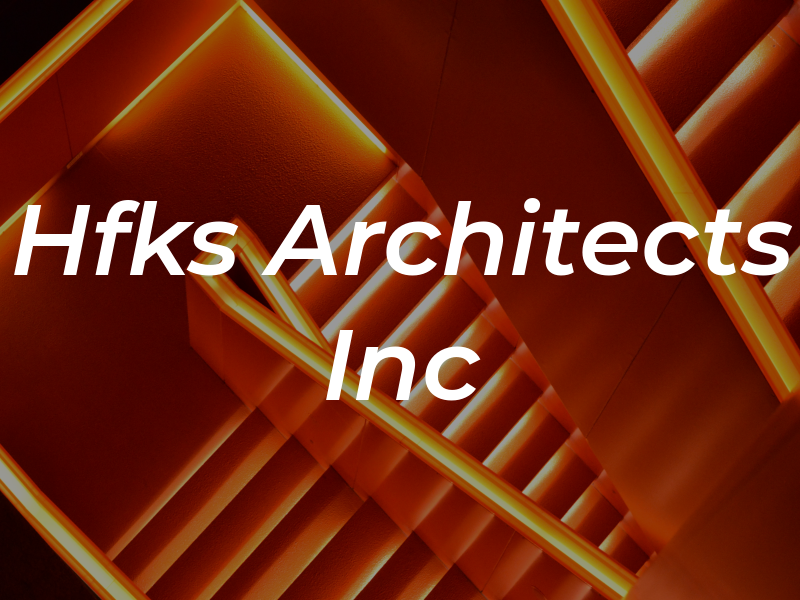 Hfks Architects Inc