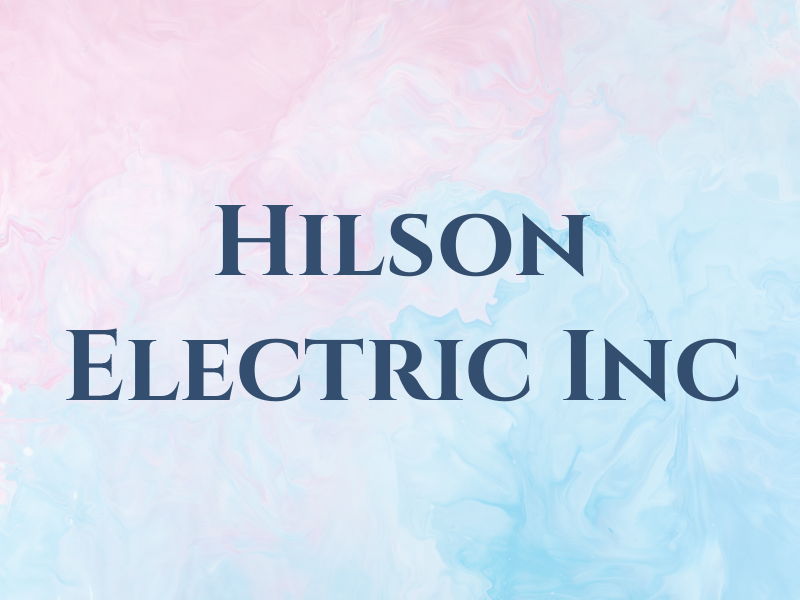 Hilson Electric Inc