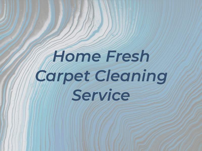 Home Fresh Carpet Cleaning Service
