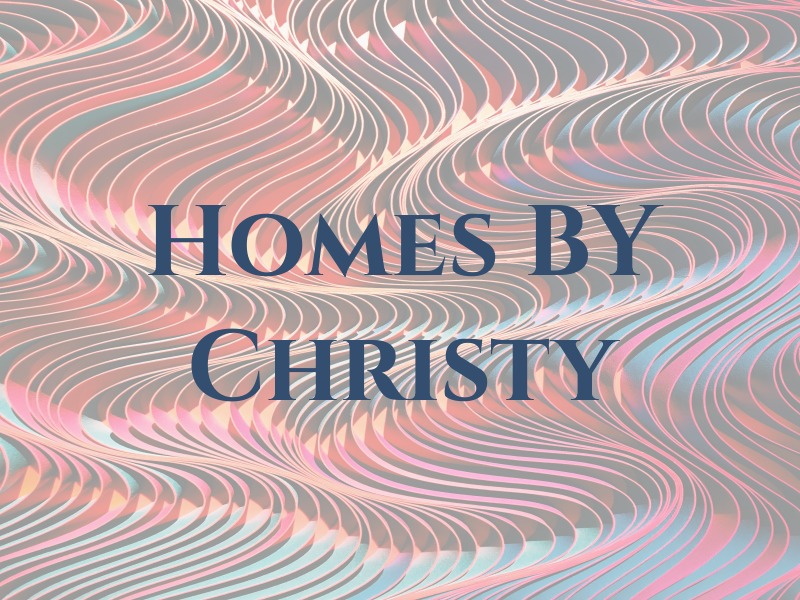 Homes BY Christy