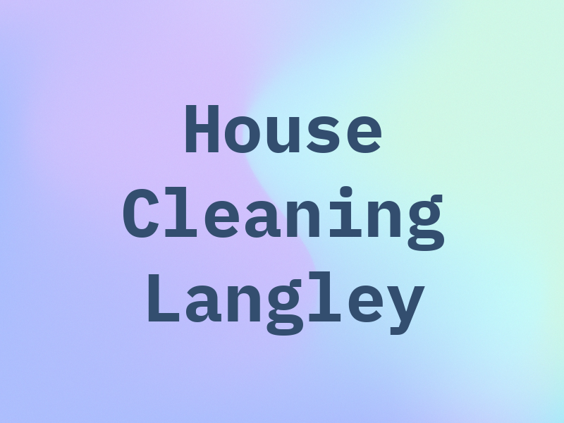 House Cleaning Langley
