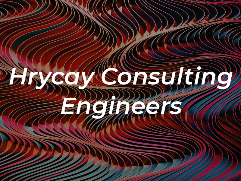 Hrycay Consulting Engineers Inc