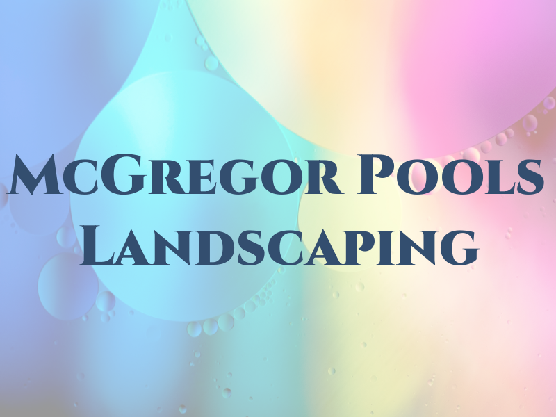 Ian McGregor Pools and Landscaping