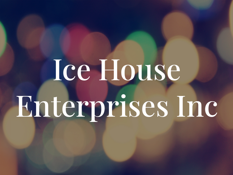 Ice House Enterprises Inc