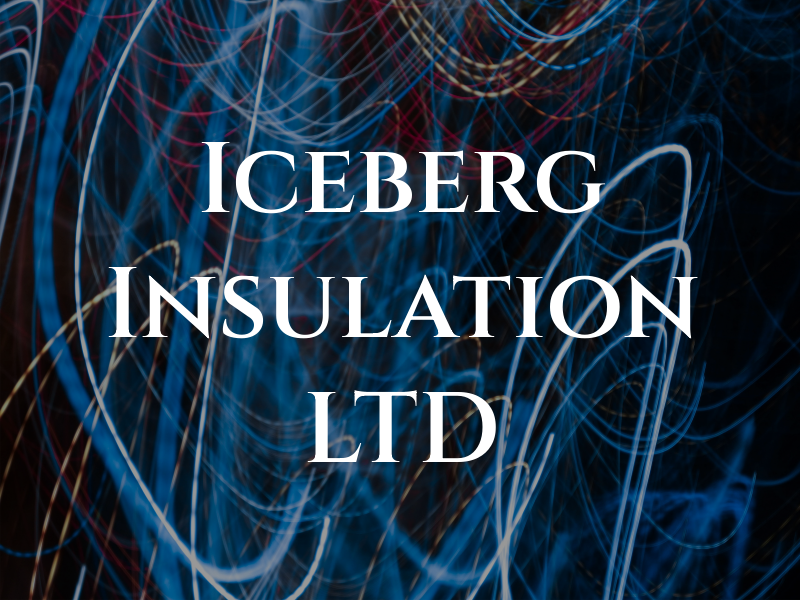 Iceberg Insulation LTD