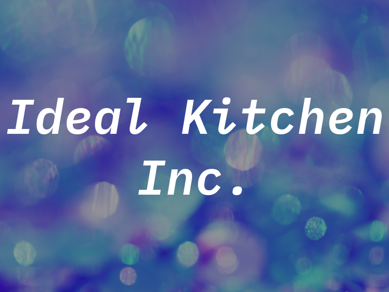 Ideal Kitchen Inc.