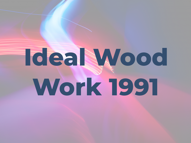 Ideal Wood Work 1991