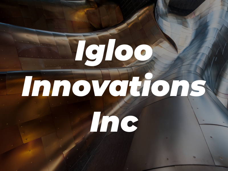 Igloo Innovations Inc