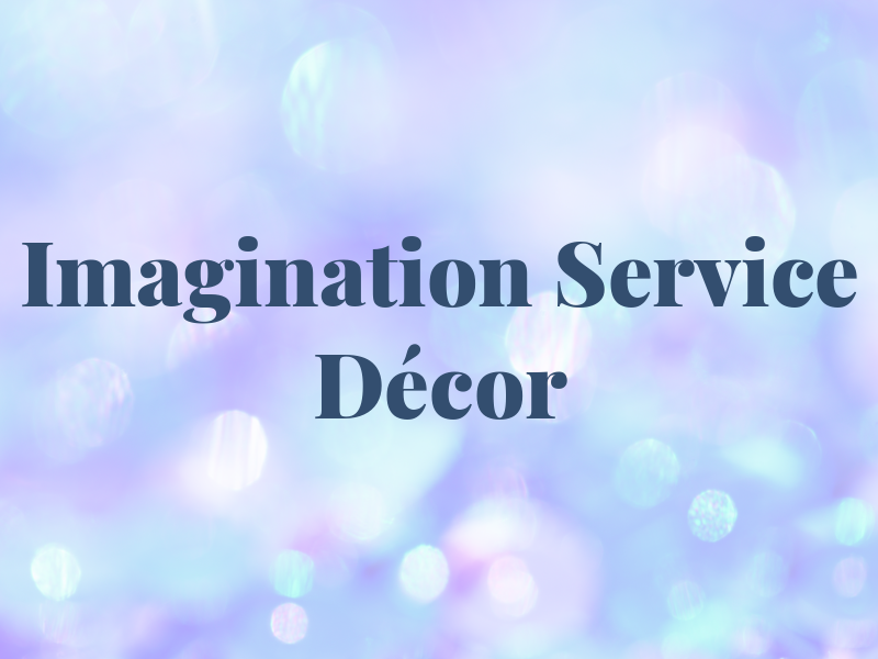 Imagination Service Décor