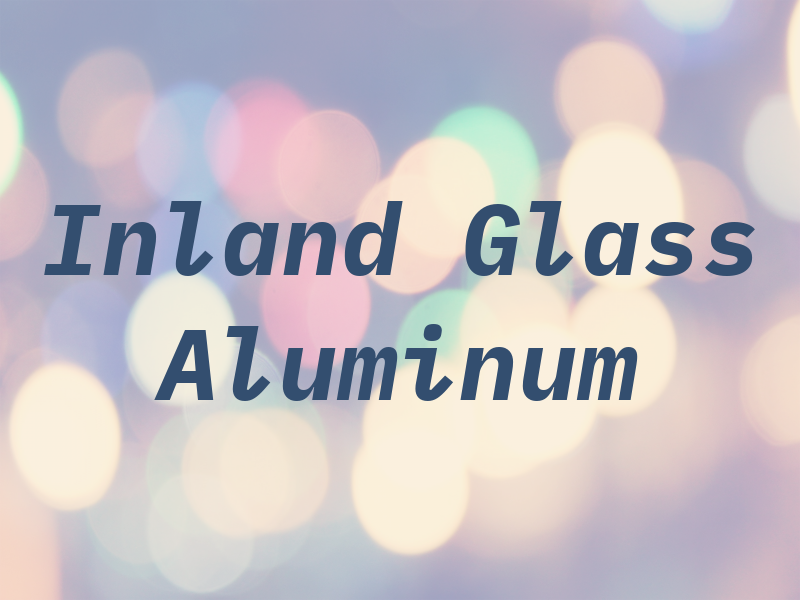 Inland Glass & Aluminum Ltd
