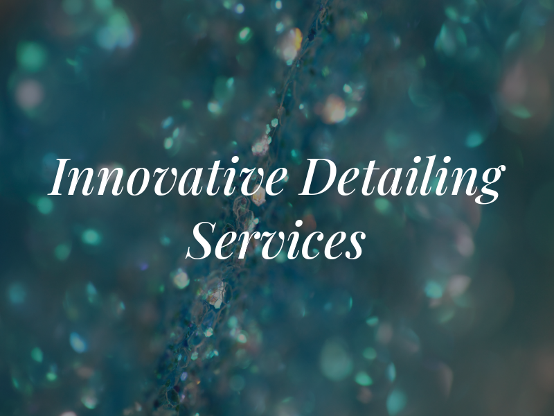 Innovative Detailing Services Inc