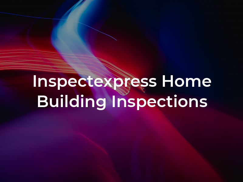 Inspectexpress Home and Building Inspections