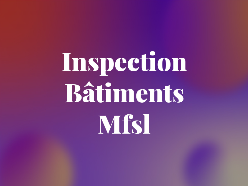 Inspection de Bâtiments Mfsl