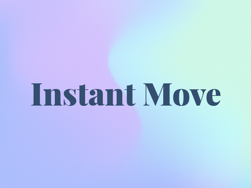 Instant Move