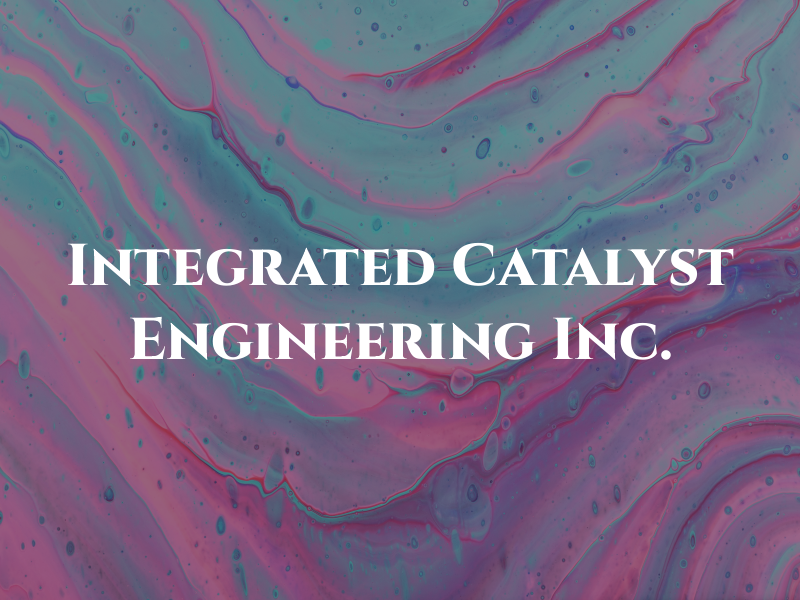 Integrated Catalyst Engineering Inc.