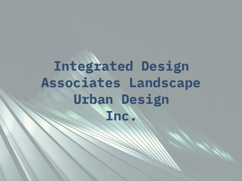 Integrated Design Associates Landscape + Urban Design Inc.
