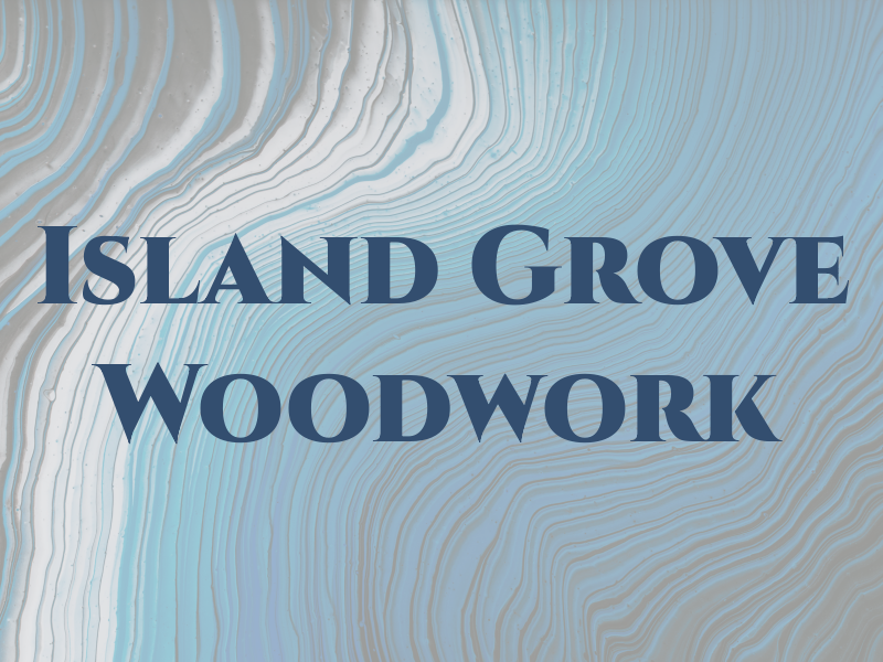 Island Grove Woodwork