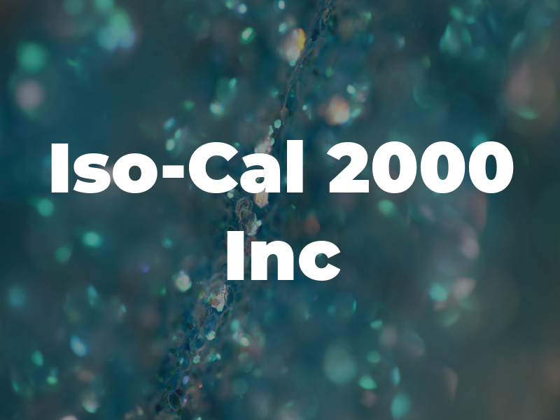 Iso-Cal 2000 Inc