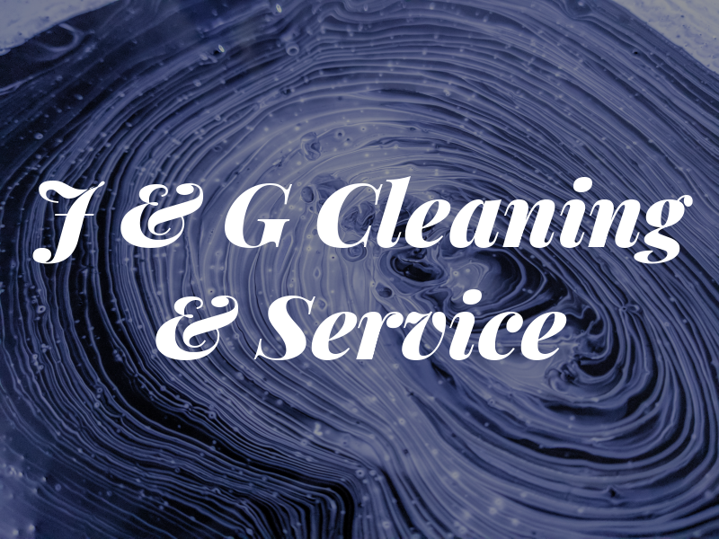 J & G Cleaning & Service