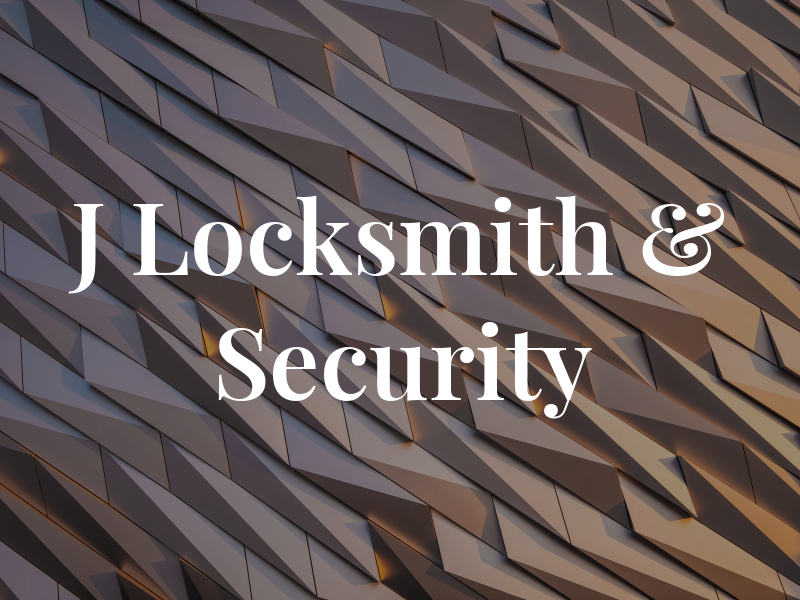 J Locksmith & Security