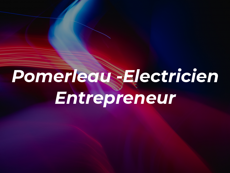 J M Pomerleau Inc -Electricien Entrepreneur