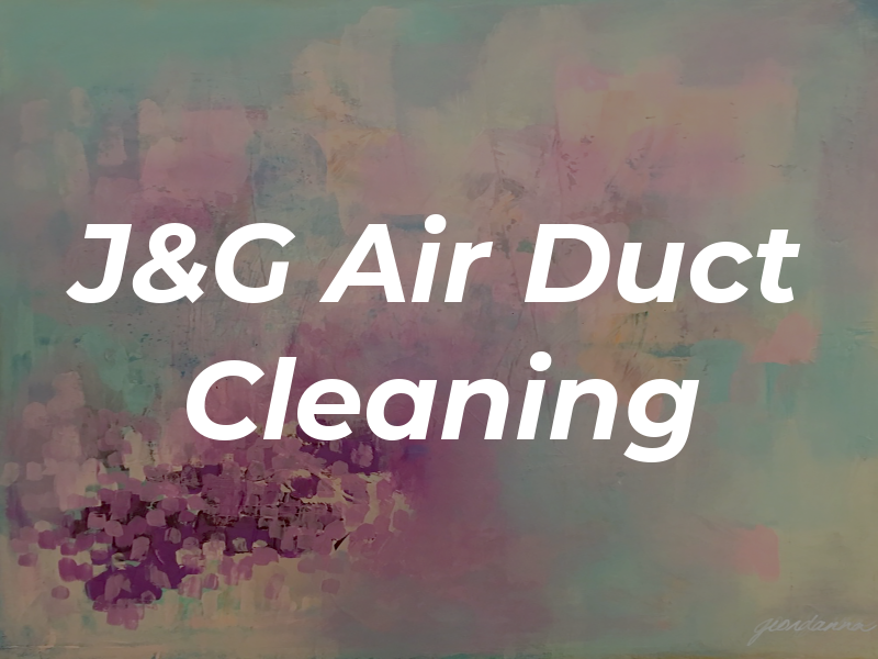 J&G Air Duct Cleaning