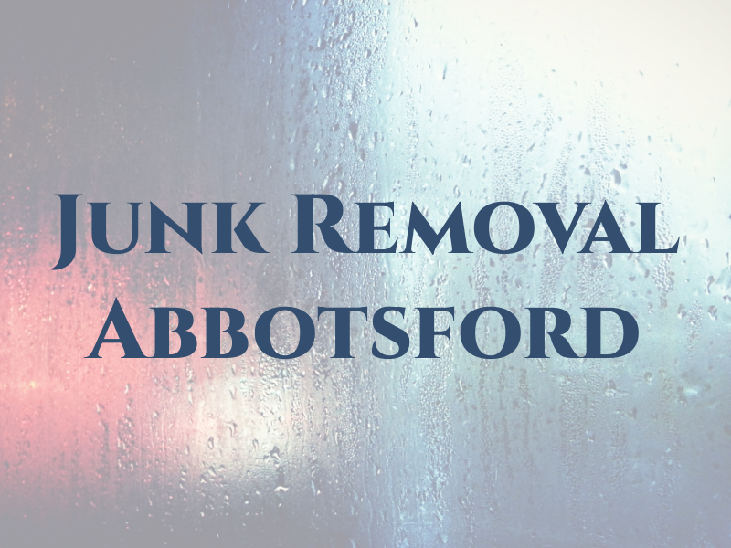 Junk Removal Abbotsford