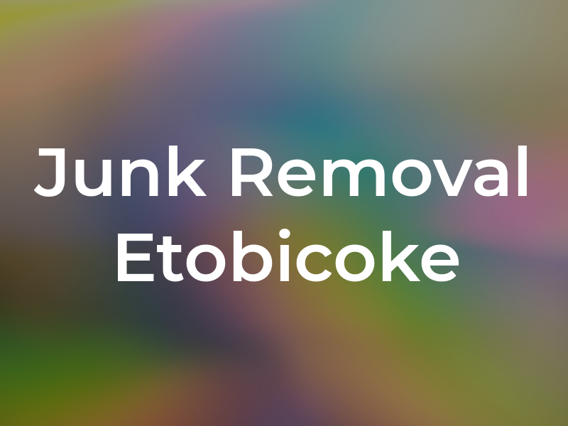 Junk Removal Etobicoke
