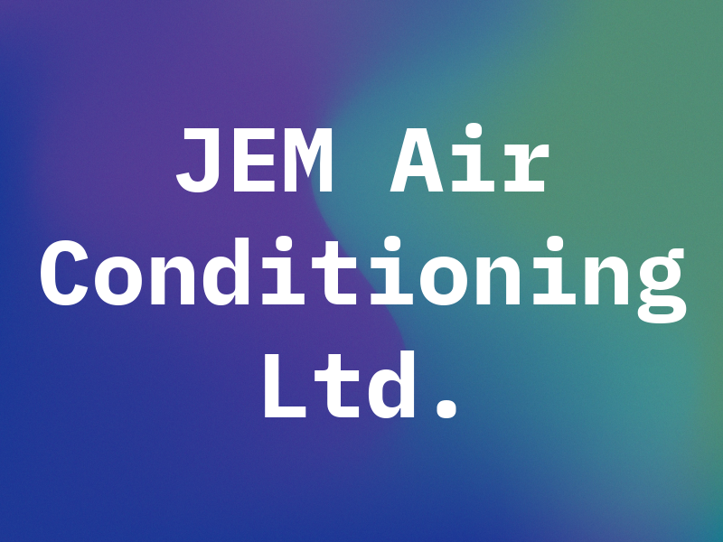 JEM Air Conditioning Ltd.
