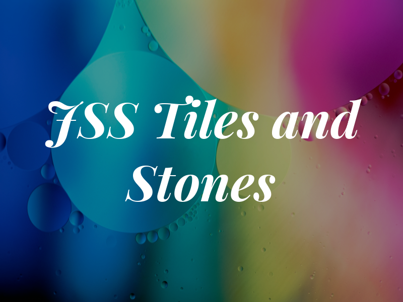 JSS Tiles and Stones