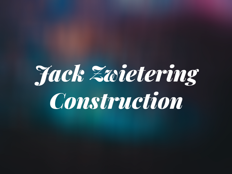 Jack van Zwietering Construction