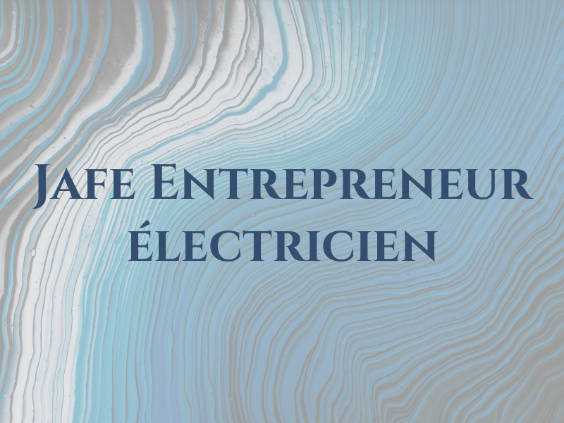 Jafe Entrepreneur électricien