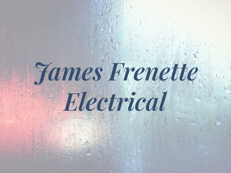 James V Frenette Electrical Inc