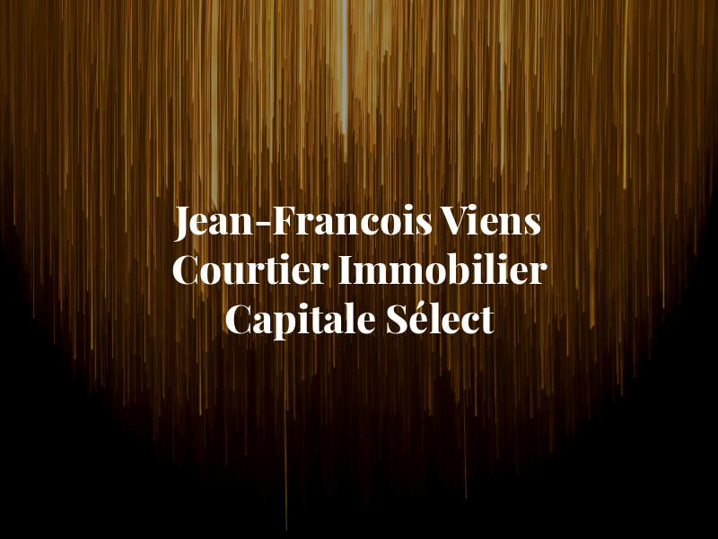 Jean-Francois Viens Courtier Immobilier Via Capitale Sélect