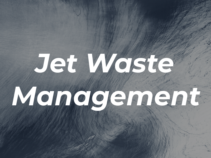 Jet Waste Management
