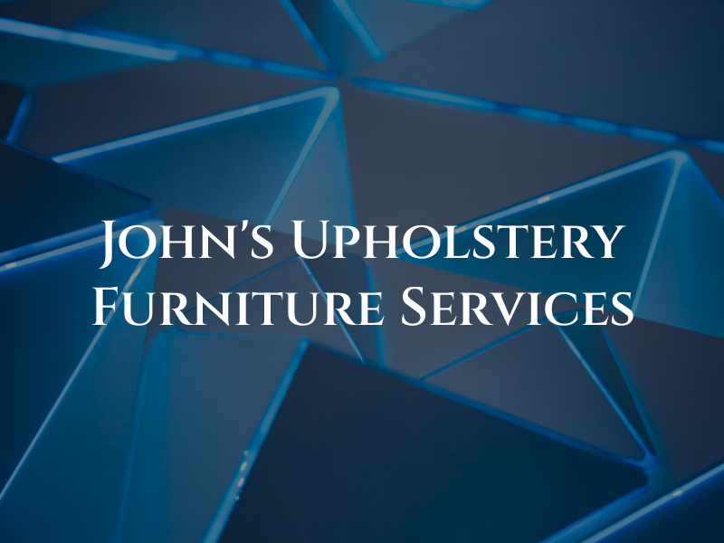John's Upholstery and Furniture Services Inc