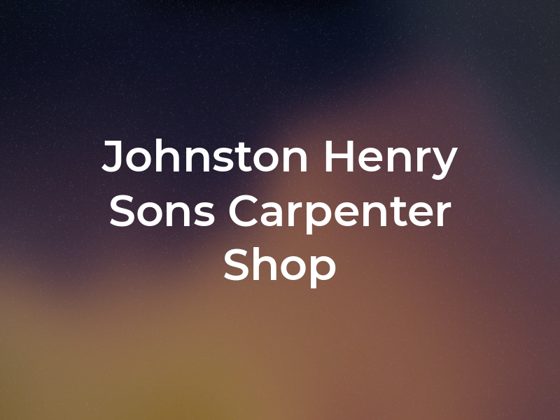 Johnston Henry & Sons Carpenter Shop Ltd