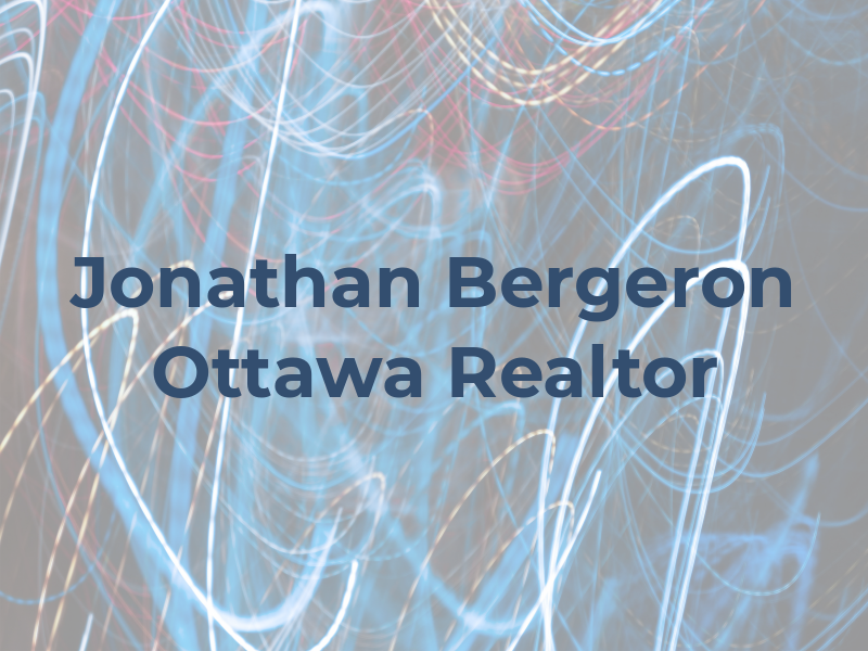 Jonathan Bergeron / Ottawa Realtor