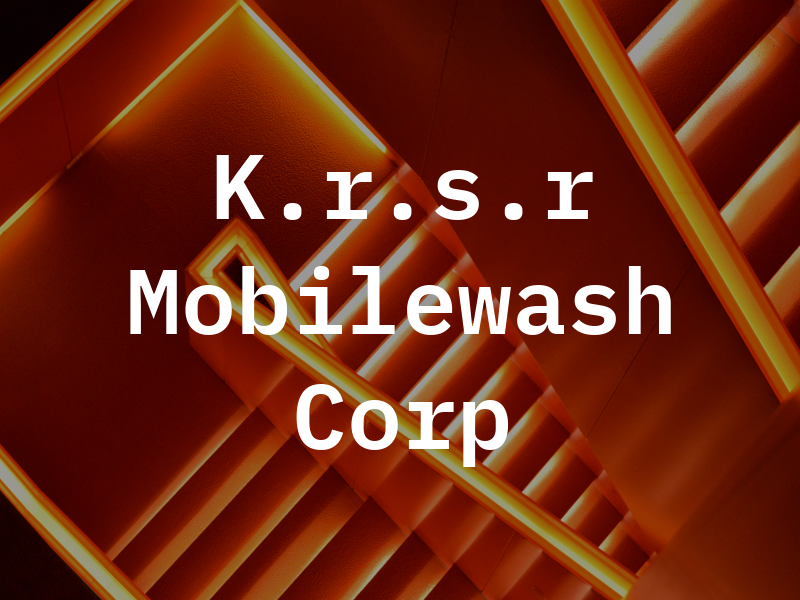 K.r.s.r Mobilewash Corp