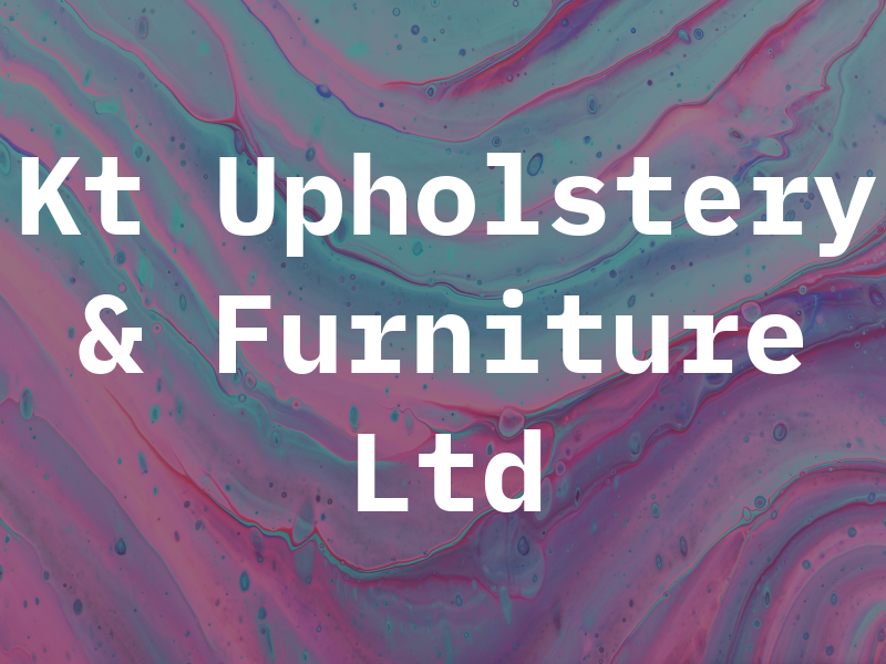 Kt Upholstery & Furniture Ltd