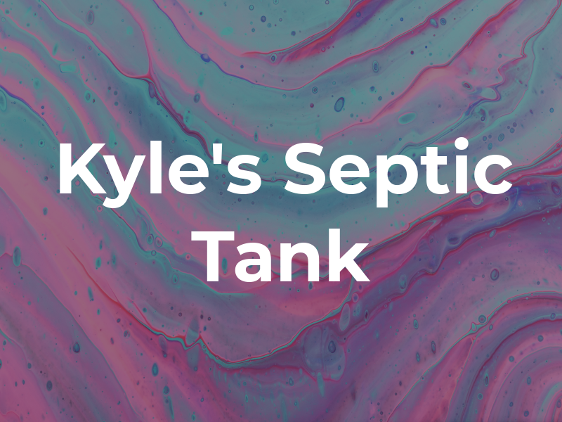 Kyle's Septic Tank Svc