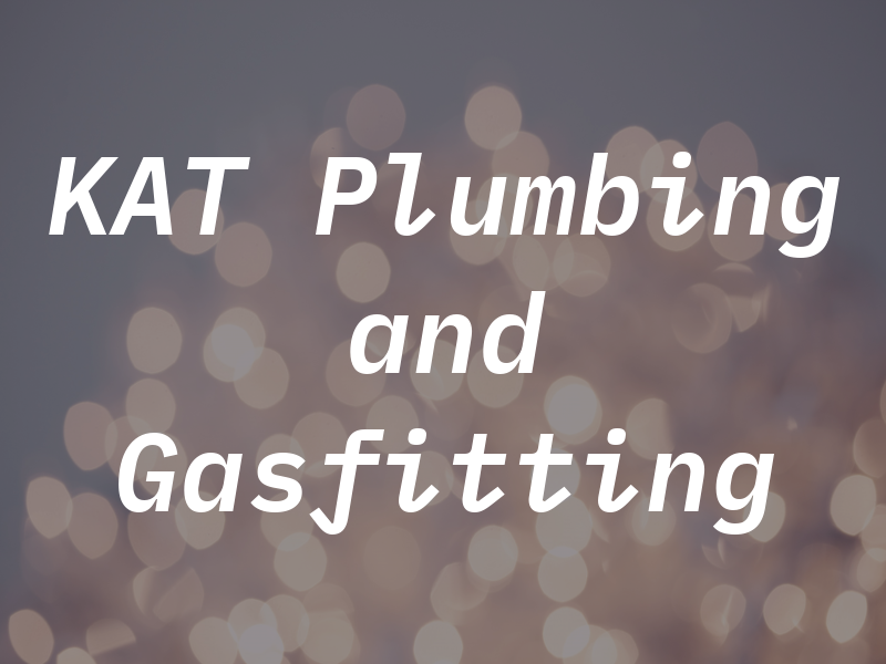 KAT Plumbing and Gasfitting
