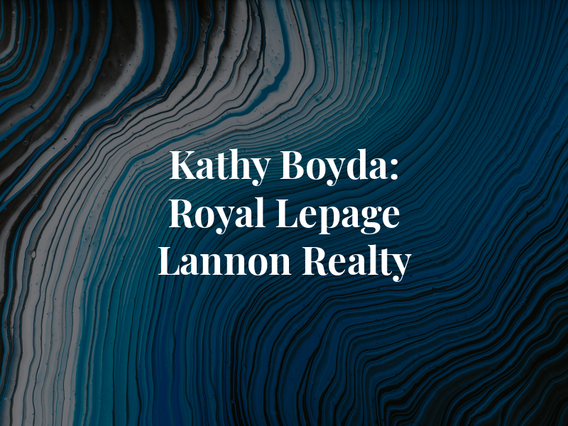 Kathy Boyda: Royal Lepage Lannon Realty