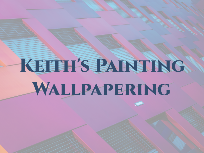 Keith's Painting & Wallpapering