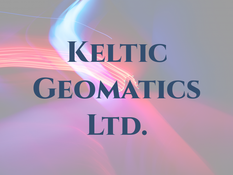 Keltic Geomatics Ltd.