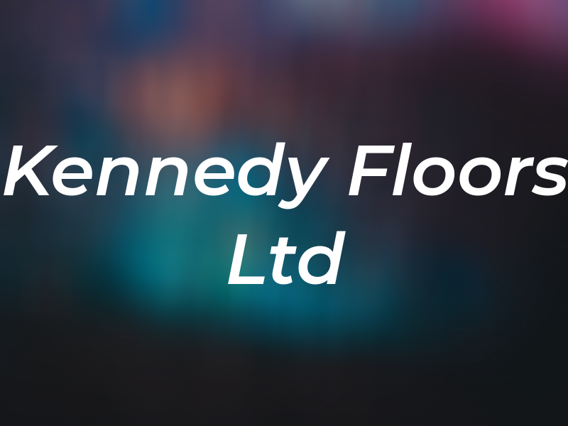 Kennedy Floors Ltd