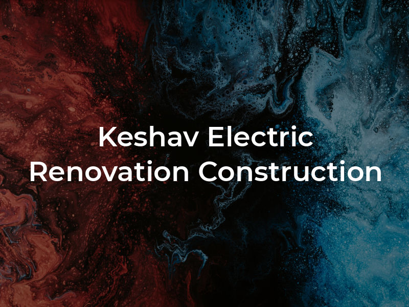 Keshav Electric & Renovation Construction Ltd