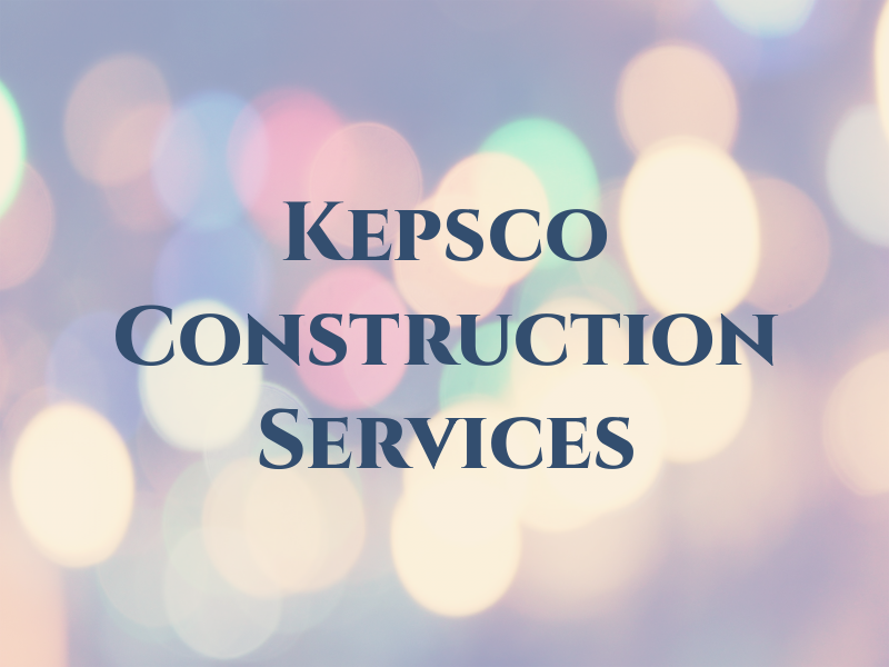 Kepsco Construction Services